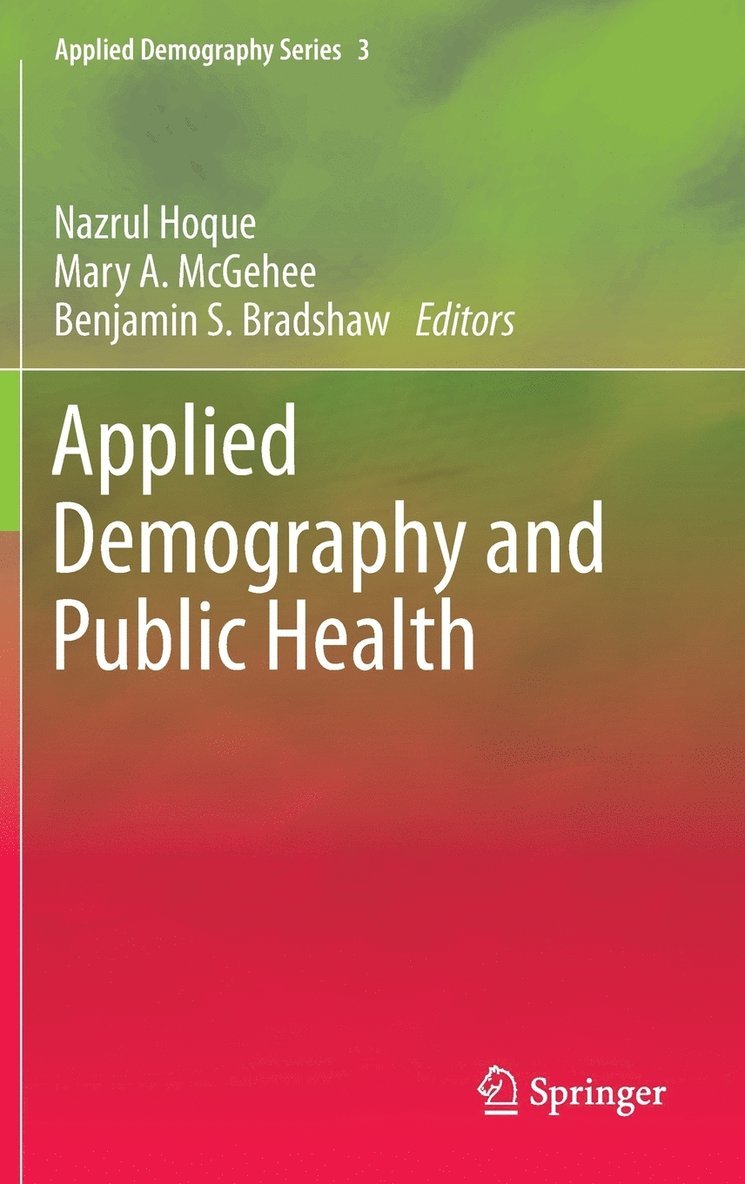 Nazrul Hoque, Mary A. McGehee, Benjamin S. Bradshaw - Applied Demography and Public Health, Inbunden