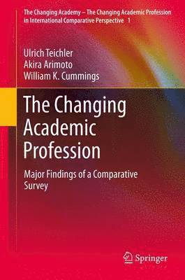 Ulrich Teichler, Akira Arimoto, William K. Cummings - Changing Academic Profession, Inbunden