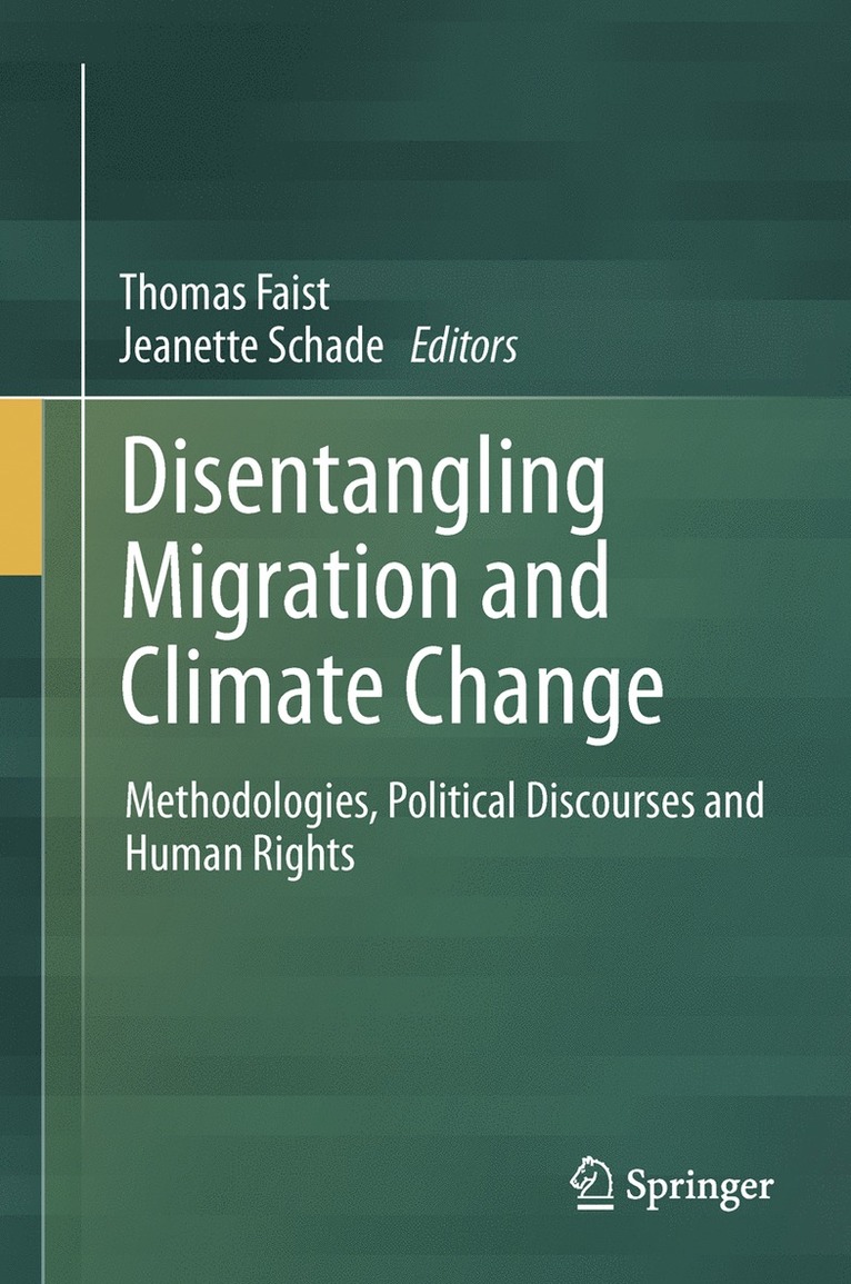 Thomas Faist, Jeanette Schade - Disentangling Migration and Climate Change, Inbunden