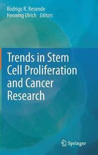bokomslag Trends in Stem Cell Proliferation and Cancer Research