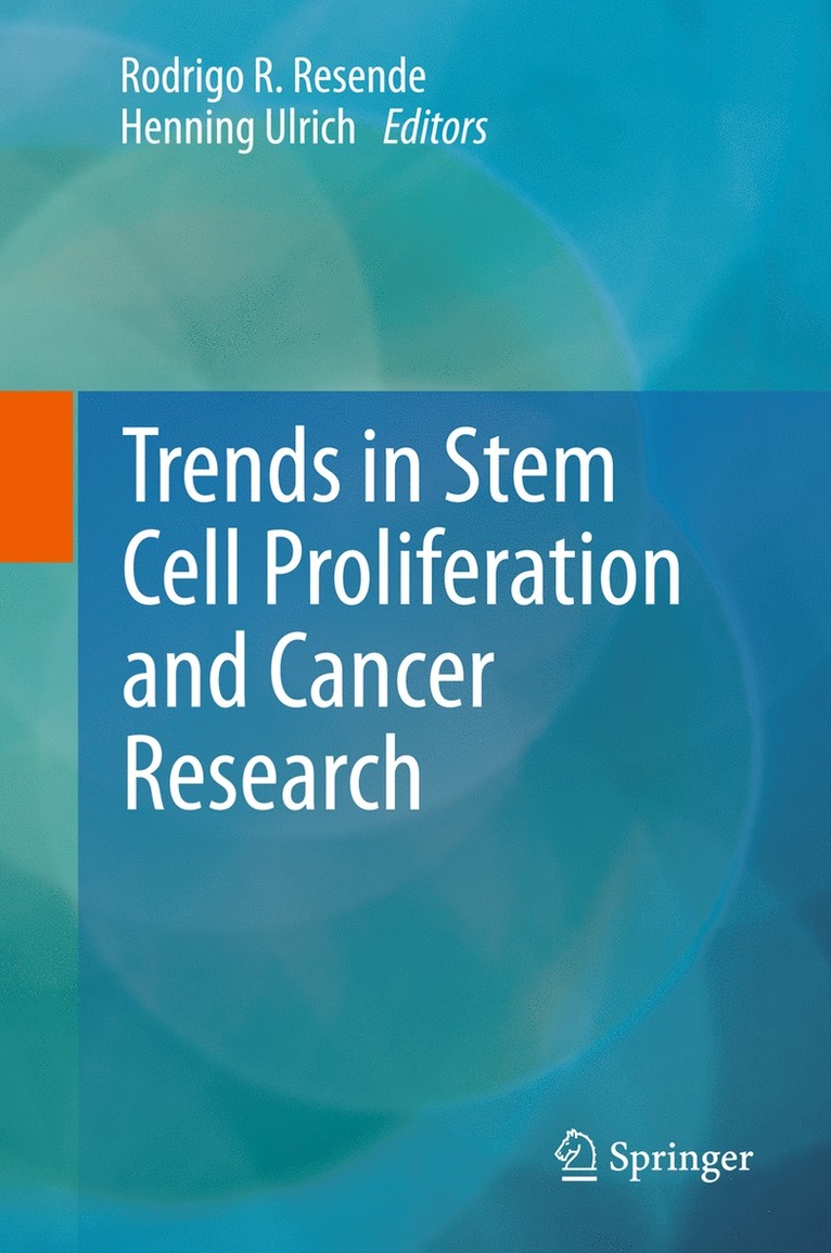 Rodrigo R. Resende, Henning Ulrich, Rodrigo Resende - Trends in Stem Cell Proliferation and Cancer Research, Inbunden