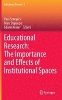 bokomslag Educational Research: The Importance and Effects of Institutional Spaces