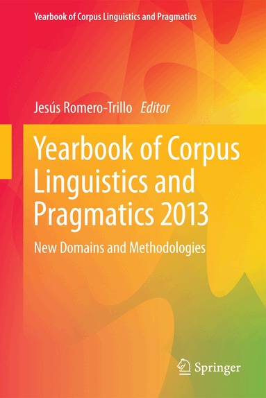 Jesús Romero-Trillo - Yearbook of Corpus Linguistics and Pragmatics 2013, Inbunden