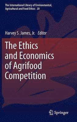 bokomslag The Ethics and Economics of Agrifood Competition