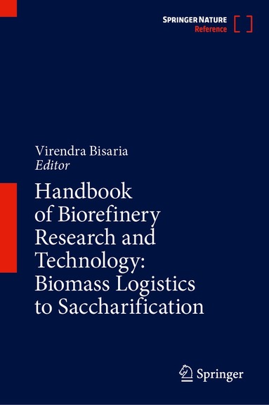 Virendra Bisaria - Handbook of Biorefinery Research and Technology: Biomass Logistics to Saccharification, Inbunden