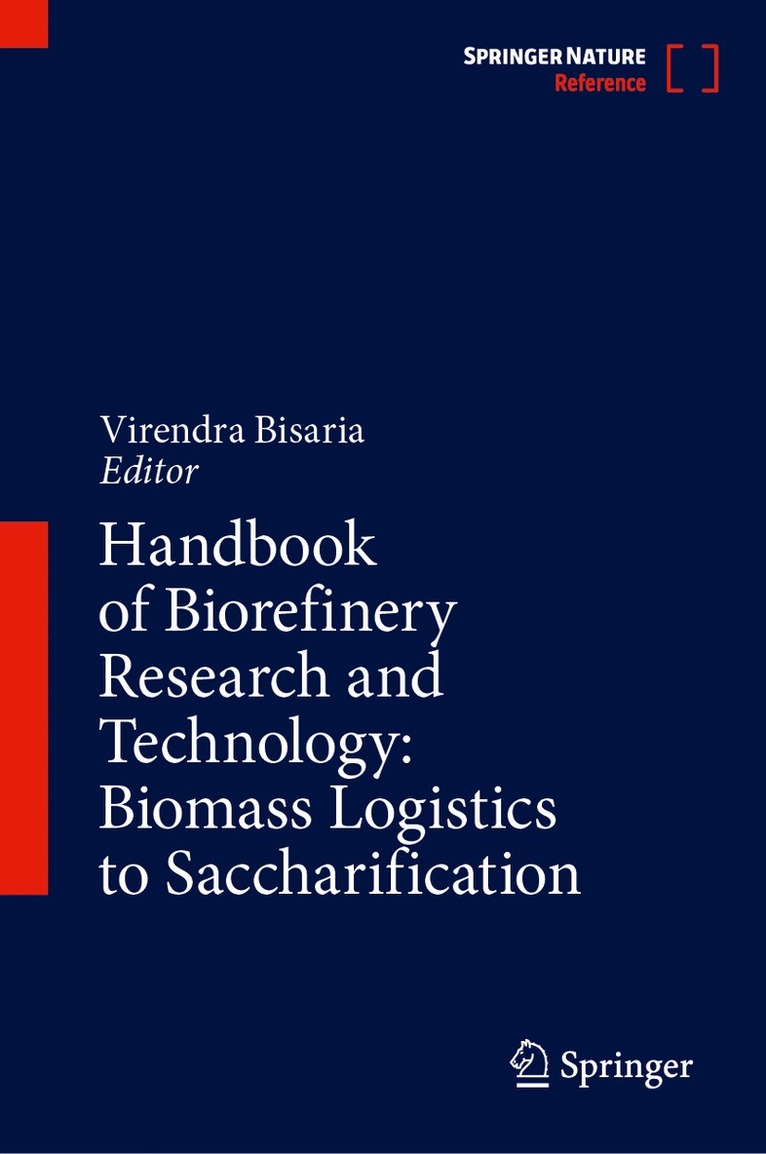 Virendra Bisaria - Handbook of Biorefinery Research and Technology: Biomass Logistics to Saccharification, Inbunden