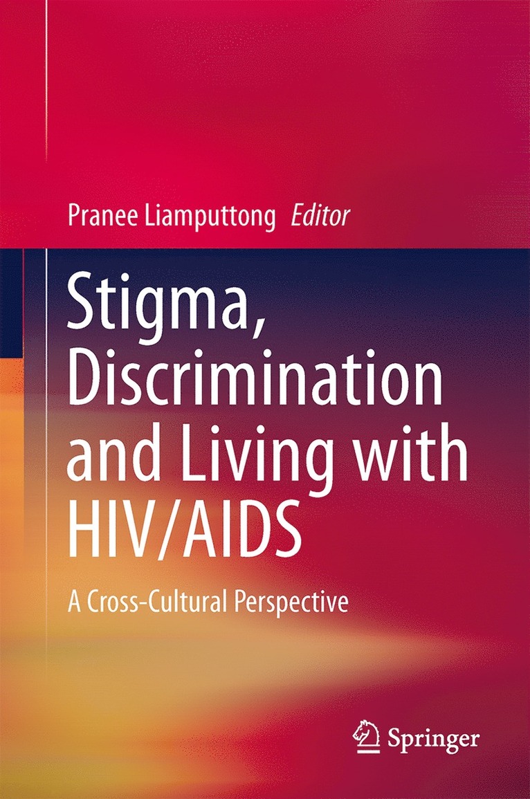 Pranee Liamputtong - Stigma, Discrimination and Living with HIV/AIDS, Inbunden