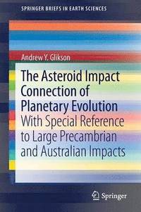 bokomslag The Asteroid Impact Connection of Planetary Evolution