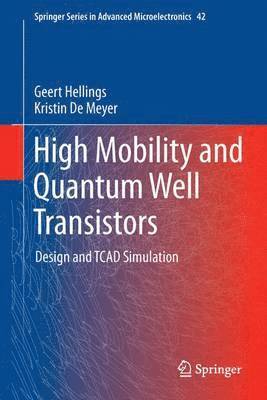 High Mobility and Quantum Well Transistors 1