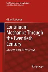 bokomslag Continuum Mechanics Through the Twentieth Century