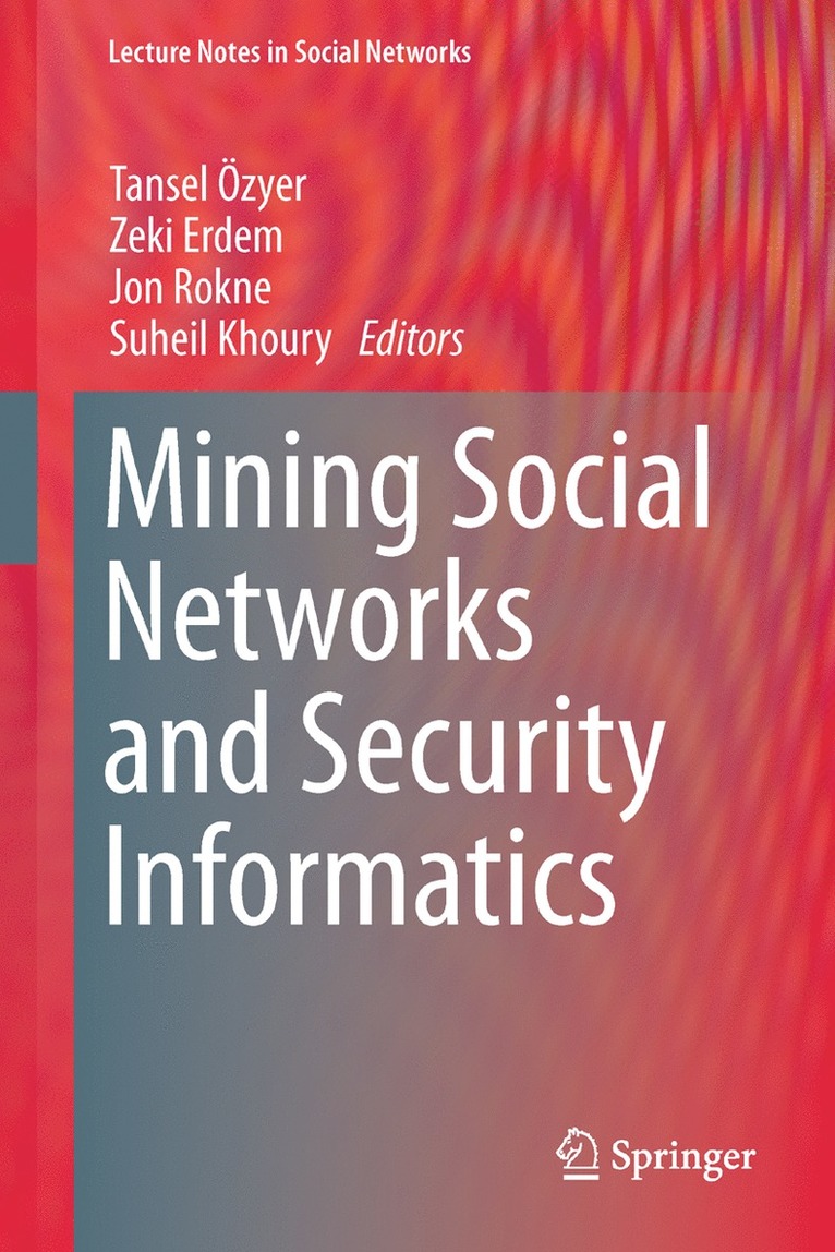 Mining Social Networks and Security Informatics 1