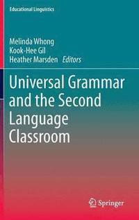 bokomslag Universal Grammar and the Second Language Classroom