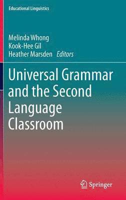 bokomslag Universal Grammar and the Second Language Classroom