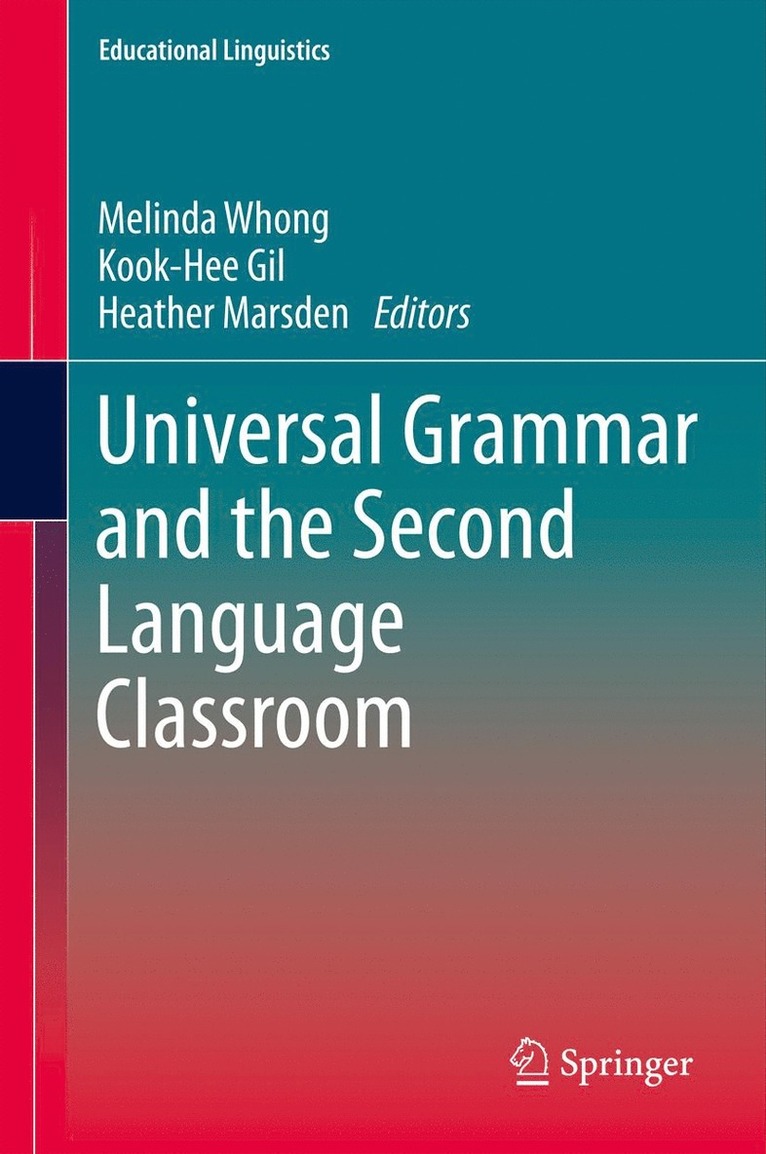 Universal Grammar and the Second Language Classroom 1