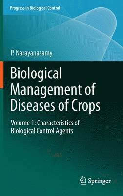 Biological Management of Diseases of Crops 1