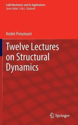 bokomslag Twelve Lectures on Structural Dynamics
