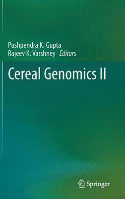 Pushpendra K. Gupta, Rajeev Varshney, Pushpendra Kumar Gupta - Cereal Genomics II, Inbunden
