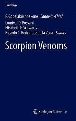 P. Gopalakrishnakone, Lourival D. Possani, Elisabeth F. Schwartz, Ricardo C. Rodríguez de la Vega - Scorpion Venoms, Inbunden