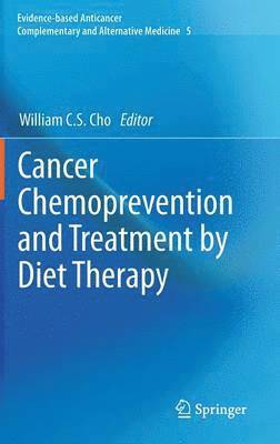 William C.S. Cho, William C. S. Cho - Cancer Chemoprevention and Treatment by Diet Therapy, Inbunden