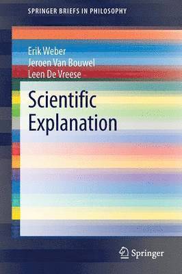 Erik Weber, Jeroen Van Bouwel, Leen De Vreese, Jeroen van Bouwel - Scientific Explanation, Häftad