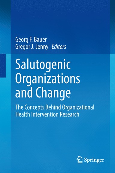 bokomslag Salutogenic organizations and change