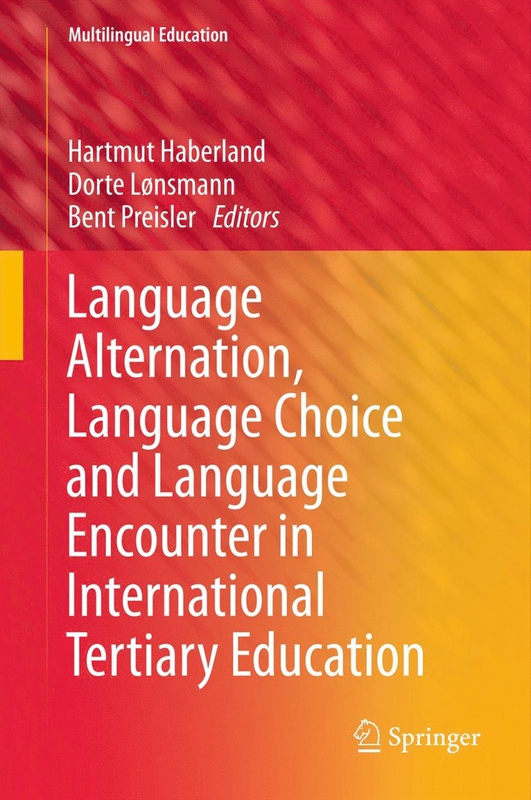 Language Alternation, Language Choice and Language Encounter in International Tertiary Education