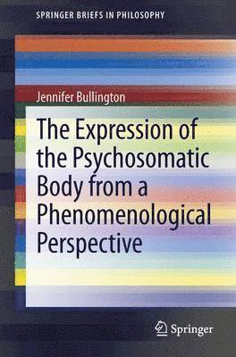 bokomslag Expression of the Psychosomatic Body from a Phenomenological Perspective