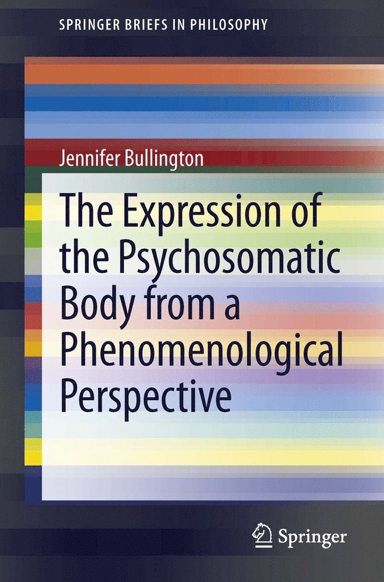 Jennifer Bullington - Expression of the Psychosomatic Body from a Phenomenological Perspective, Häftad