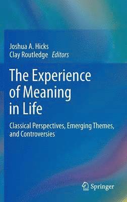 The Experience of Meaning in Life 1