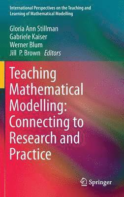 Teaching Mathematical Modelling: Connecting to Research and Practice 1