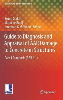 bokomslag Guide to Diagnosis and Appraisal of AAR Damage to Concrete in Structures