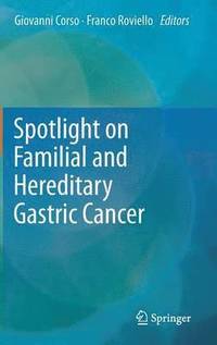 bokomslag Spotlight on Familial and Hereditary Gastric Cancer