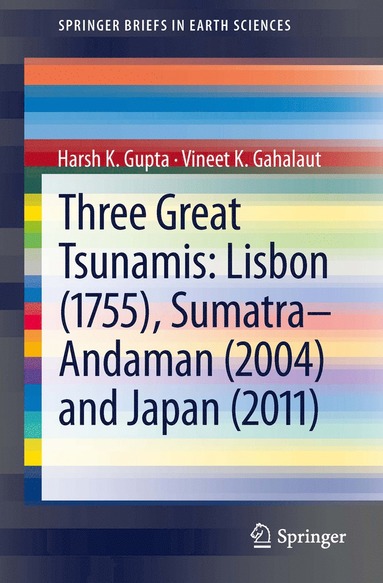 bokomslag Three Great Tsunamis: Lisbon (1755), Sumatra-Andaman (2004) and Japan (2011)