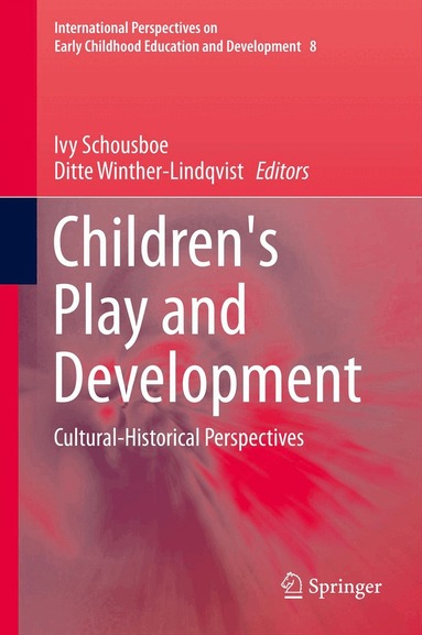 Ivy Schousboe, Ditte Winther-Lindqvist - Children's Play and Development, Inbunden