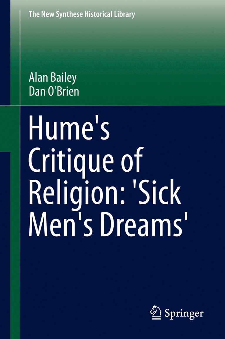 Alan Bailey, Dan O'Brien - Hume's Critique of Religion: 'Sick Men's Dreams', Inbunden