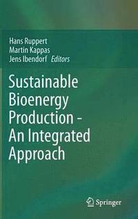 bokomslag Sustainable Bioenergy Production - An Integrated Approach