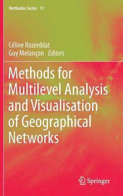 Methods for Multilevel Analysis and Visualisation of Geographical Networks 1