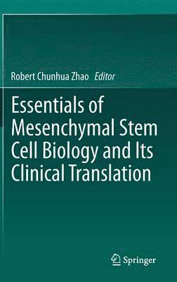 bokomslag Essentials of Mesenchymal Stem Cell Biology and Its Clinical Translation