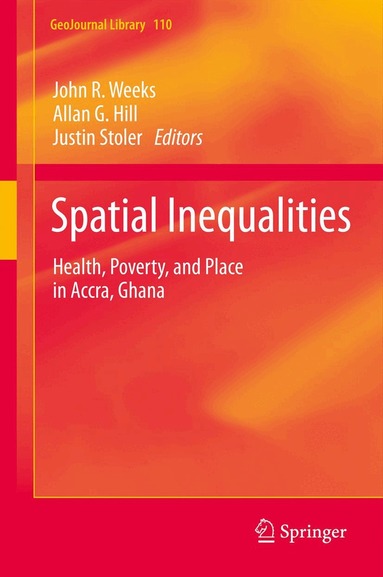 John R. Weeks, Allan G. Hill, Justin Stoler - Spatial Inequalities, Inbunden