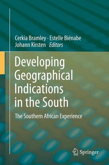 Cerkia Bramley, Estelle Bienabe, Johann Kirsten - Developing Geographical Indications in the South, Inbunden