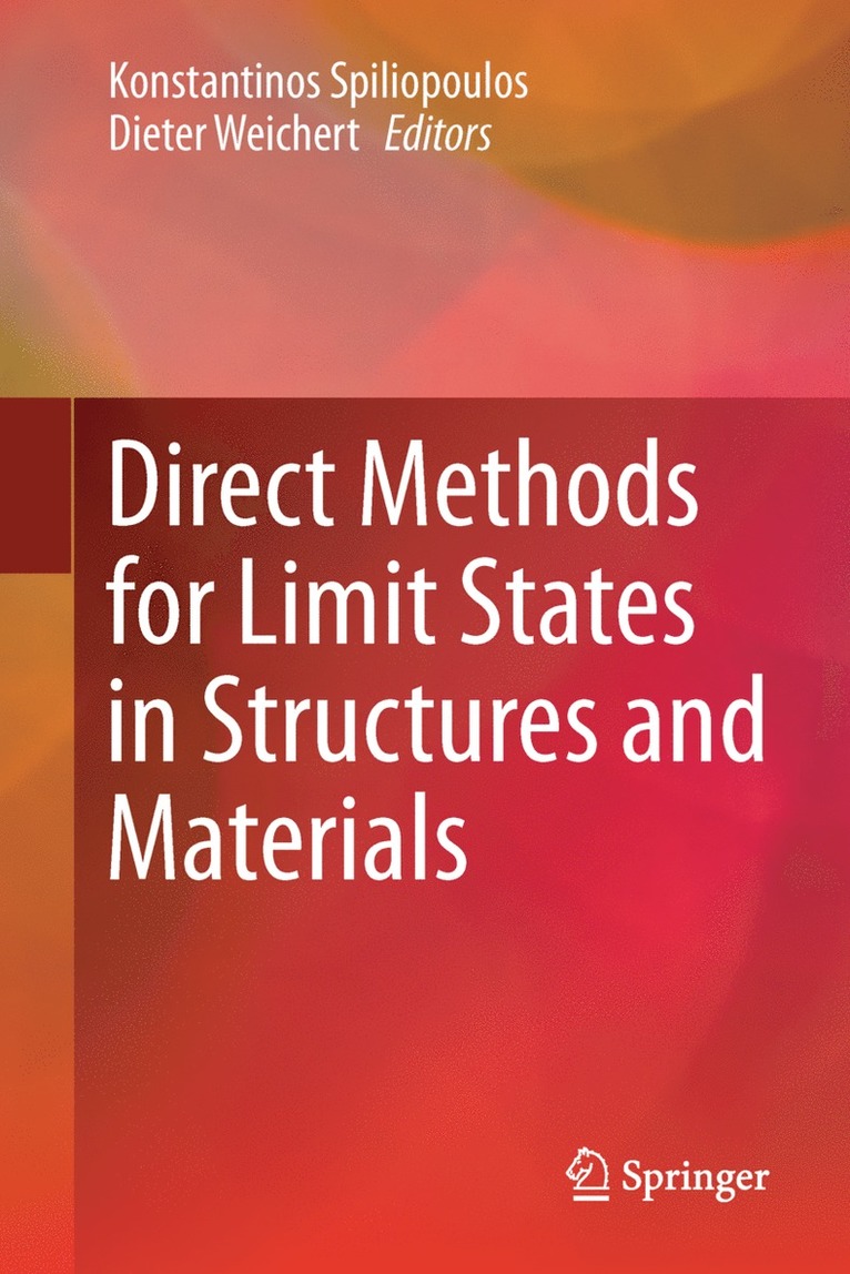 Direct Methods for Limit States in Structures and Materials 1