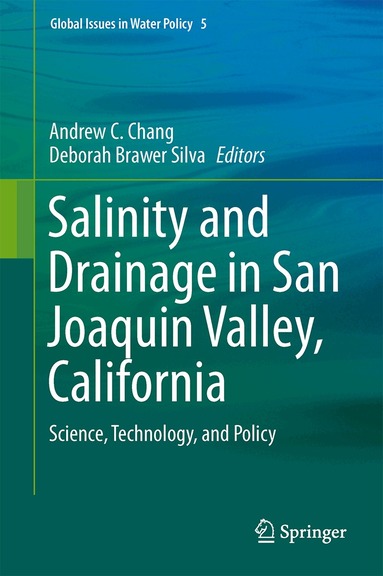 Andrew C. Chang, Deborah Brawer Silva - Salinity and Drainage in San Joaquin Valley, California, Inbunden