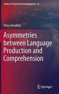 bokomslag Asymmetries between Language Production and Comprehension