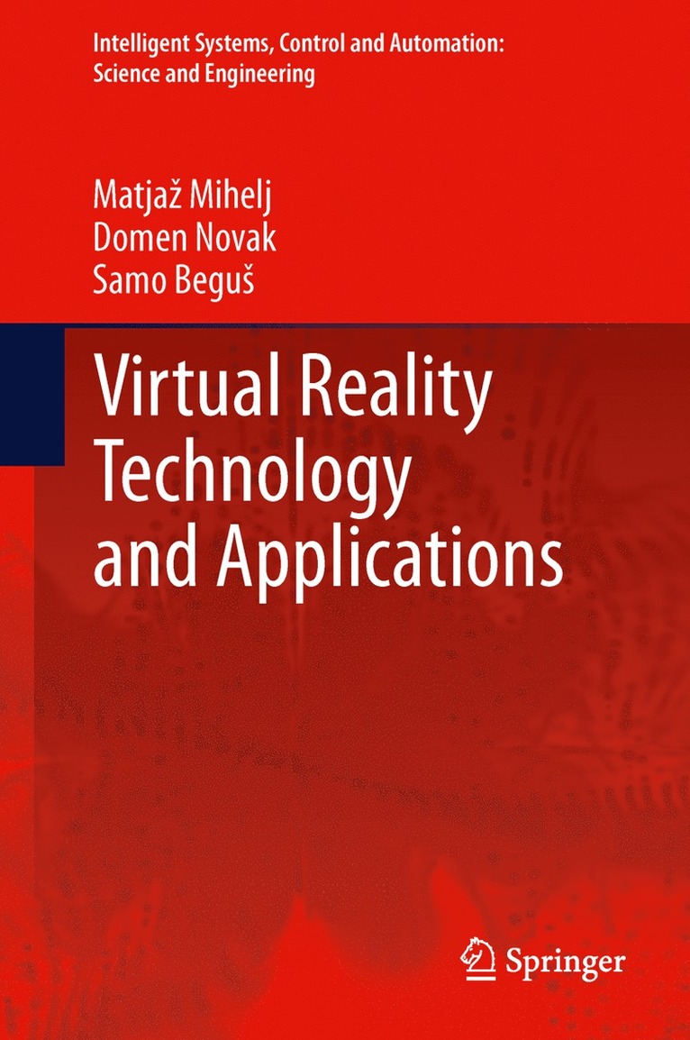 Matjaž Mihelj, Domen Novak, Samo Beguš, Matjaz Mihelj, Matja Mihelj, Matja¿ Mihelj, Samo Begu¿ - Virtual Reality Technology and Applications, Inbunden