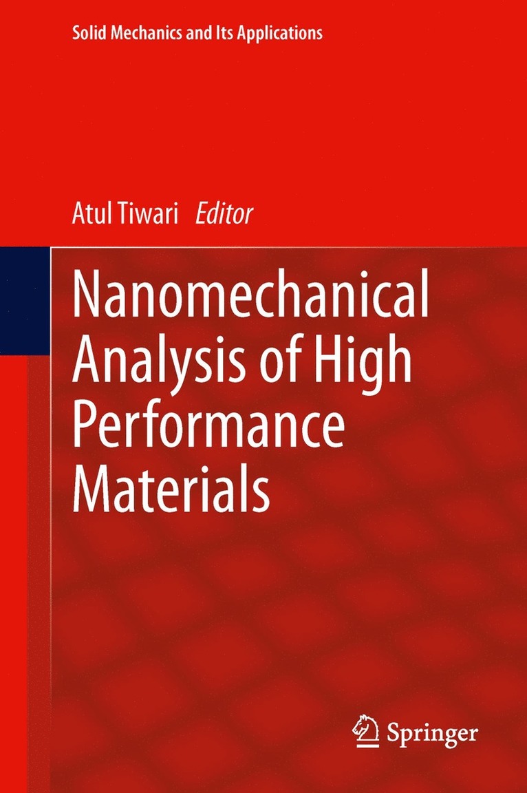 Atul Tiwari - Nanomechanical Analysis of High Performance Materials, Inbunden