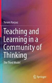 bokomslag Teaching and Learning in a Community of Thinking