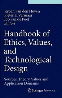 bokomslag Handbook of Ethics, Values, and Technological Design