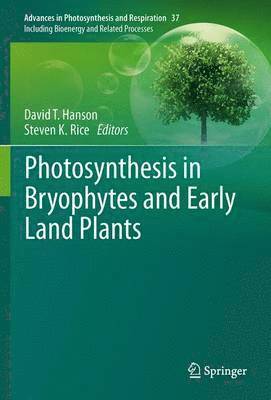 Photosynthesis in Bryophytes and Early Land Plants 1