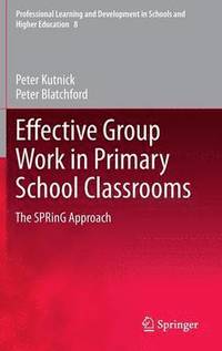 bokomslag Effective Group Work in Primary School Classrooms