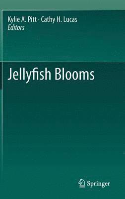 Kylie A. Pitt, Cathy H. Lucas - Jellyfish Blooms, Inbunden